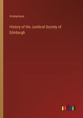 Book cover for History of the Juridical Society of Edinburgh