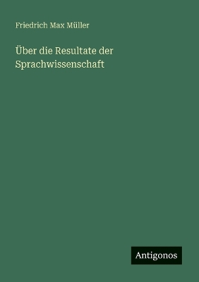 Book cover for Über die Resultate der Sprachwissenschaft