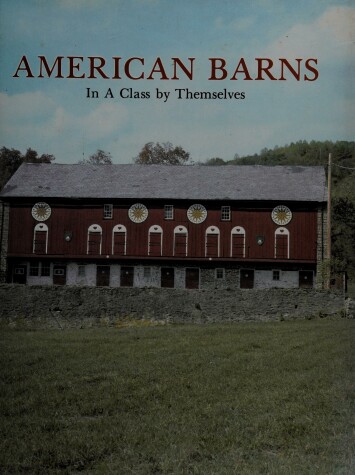 Book cover for American Barns, in a Class by Themselves