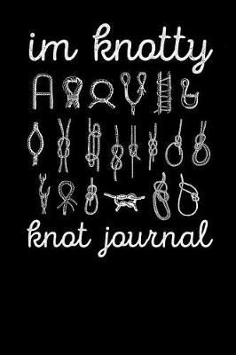 Cover of Im Knotty Knot Journal