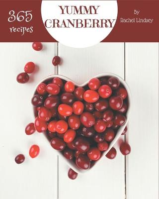 Book cover for 365 Yummy Cranberry Recipes