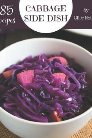 Cover of 185 Cabbage Side Dish Recipes