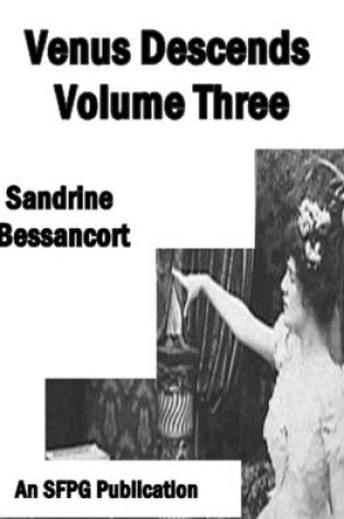 Cover of Venus Descends - Volume Three