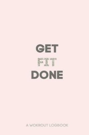 Cover of Get Fit Done