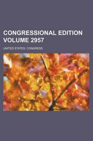 Cover of Congressional Edition Volume 2957