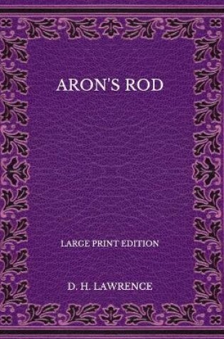 Cover of Aaron's Rod - Large Print Edition