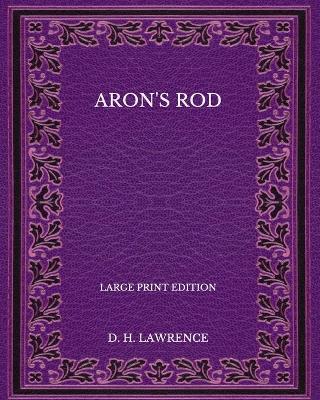Book cover for Aaron's Rod - Large Print Edition