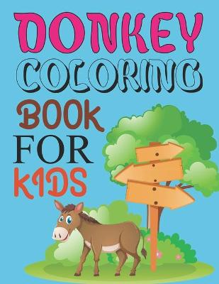 Book cover for Donkey Coloring Book For Kids