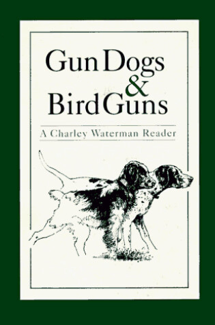 Cover of Gun Dogs and Bird Guns