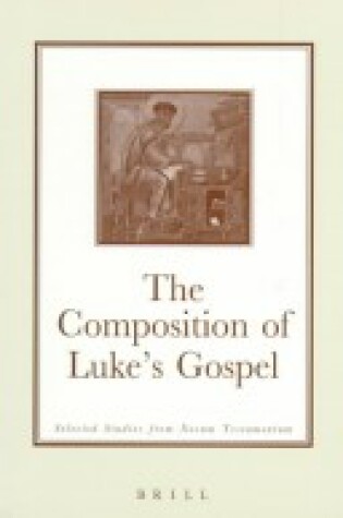 Cover of The Composition of Luke's Gospel