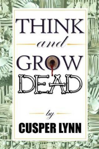 Cover of Think And Grow Dead