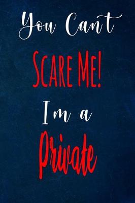 Book cover for You Can't Scare Me! I'm A Private