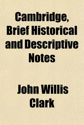 Book cover for Cambridge, Brief Historical and Descriptive Notes