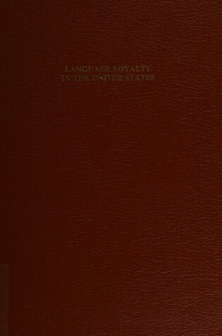 Cover of Language Loyalty in the United States