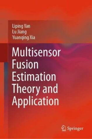 Cover of Multisensor Fusion Estimation Theory and Application