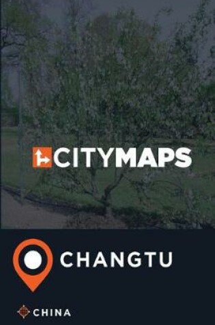 Cover of City Maps Changtu China