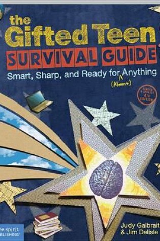 Cover of Gifted Teen Survival Guide, The: Smart, Sharp, and Ready for (Almost) Anything