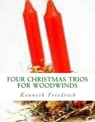 Book cover for Four Christmas Trios - Woodwind Trio