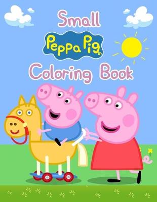 Book cover for Small Peppa Pig Coloring Book