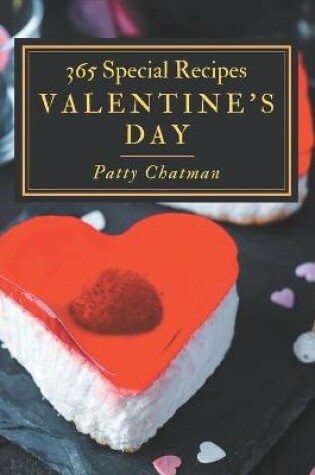 Cover of 365 Special Valentine's Day Recipes