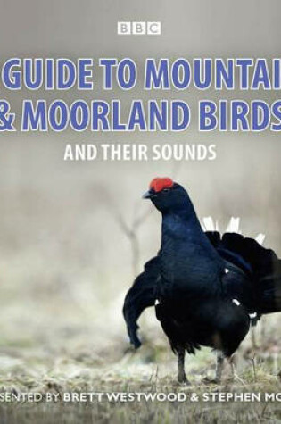 Cover of A Guide To Mountain And Moorland Birds And Their Sounds