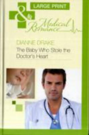 Cover of The Baby Who Stole The Doctor's Heart