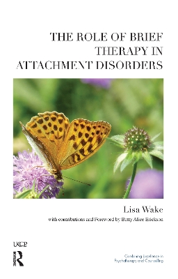 Book cover for The Role of Brief Therapy in Attachment Disorders