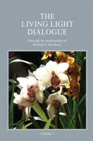 Cover of The Living Light Dialogue Volume 7