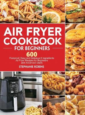 Cover of Air Fryer Cookbook for Beginners
