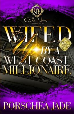 Book cover for Wifed Up By A West Coast Millionaire