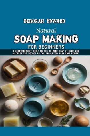 Cover of Natural Soap Making for Beginners