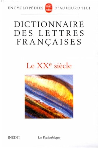 Cover of Dictionnaire Des Lettres Francaises 20eme S.