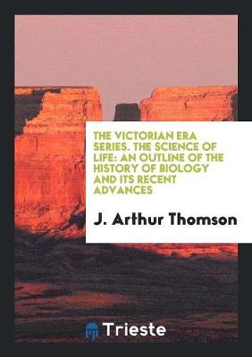 Book cover for The Victorian Era Series. the Science of Life