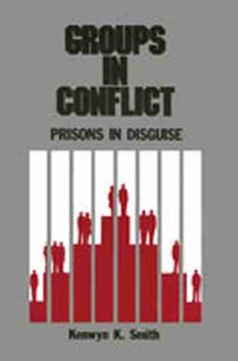 Book cover for Groups in Conflict: Prisons In Disguise