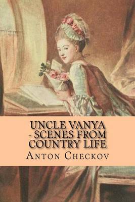 Book cover for Uncle Vanya - Scenes from Country Life