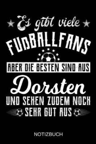 Cover of Es gibt viele Fußballfans aber die besten sind aus Dorsten und sehen zudem noch sehr gut aus