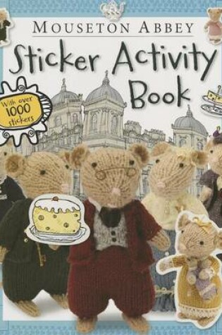 Cover of Mouseton Abbey Sticker Activity Book