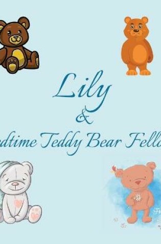 Cover of Lily & Bedtime Teddy Bear Fellows