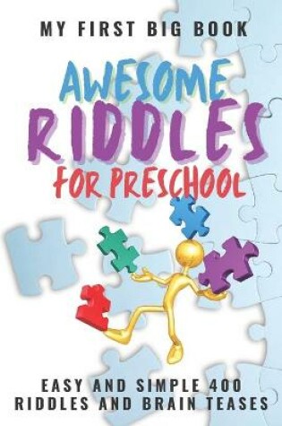 Cover of My First Big Book Awesome Riddles for Preschool Easy and Simple