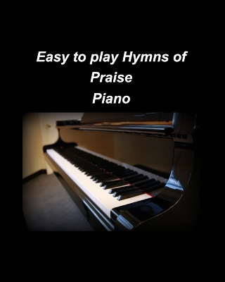 Book cover for Easy to play Hymns of Praise Piano