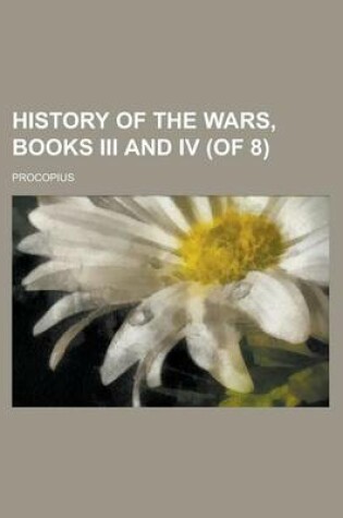 Cover of History of the Wars, Books III and IV (of 8)