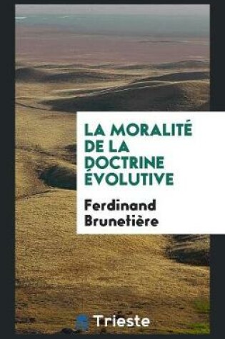 Cover of La Moralite de la Doctrine Evolutive