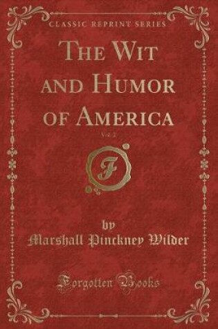 Cover of The Wit and Humor of America, Vol. 2 (Classic Reprint)