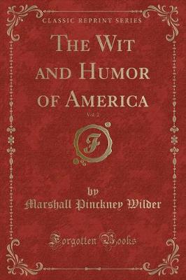 Book cover for The Wit and Humor of America, Vol. 2 (Classic Reprint)