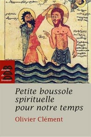 Cover of Petite Boussole Spirituelle Pour Notre Temps