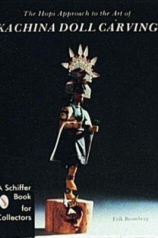 Cover of The Hopi Approach to the Art of Kachina Doll Carving