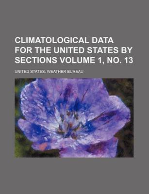 Book cover for Climatological Data for the United States by Sections Volume 1, No. 13