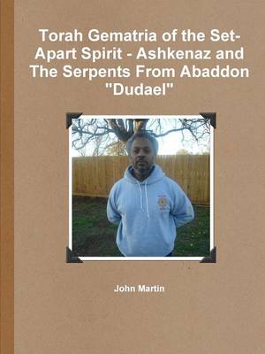 Book cover for Torah Gematria of the Set-Apart Spirit - Ashkenaz and The Serpents From Abaddon Dudael