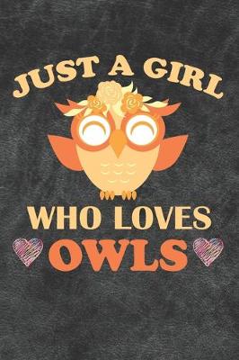 Book cover for Just A Girl Who Loves Owls