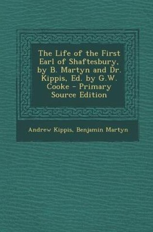 Cover of The Life of the First Earl of Shaftesbury, by B. Martyn and Dr. Kippis, Ed. by G.W. Cooke